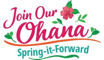 Join Our Ohana - Spring-It-Forward