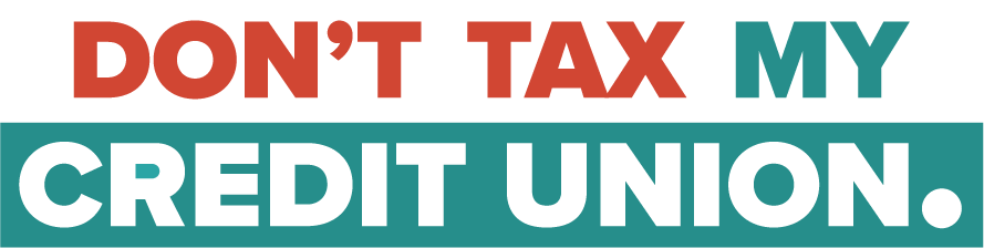 Don't Tax My Credit Union